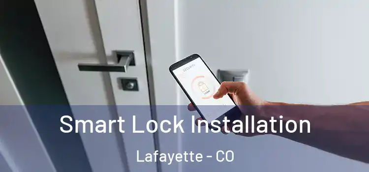  Smart Lock Installation Lafayette - CO